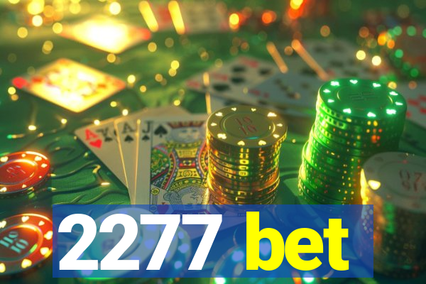 2277 bet